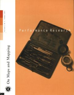 Front cover of Performance Research: Volume 6 Issue 2 - On Maps & Mapping