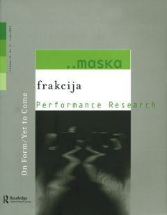 Front cover of Performance Research: Volume 10 Issue 2 - On Form/Yet to Come